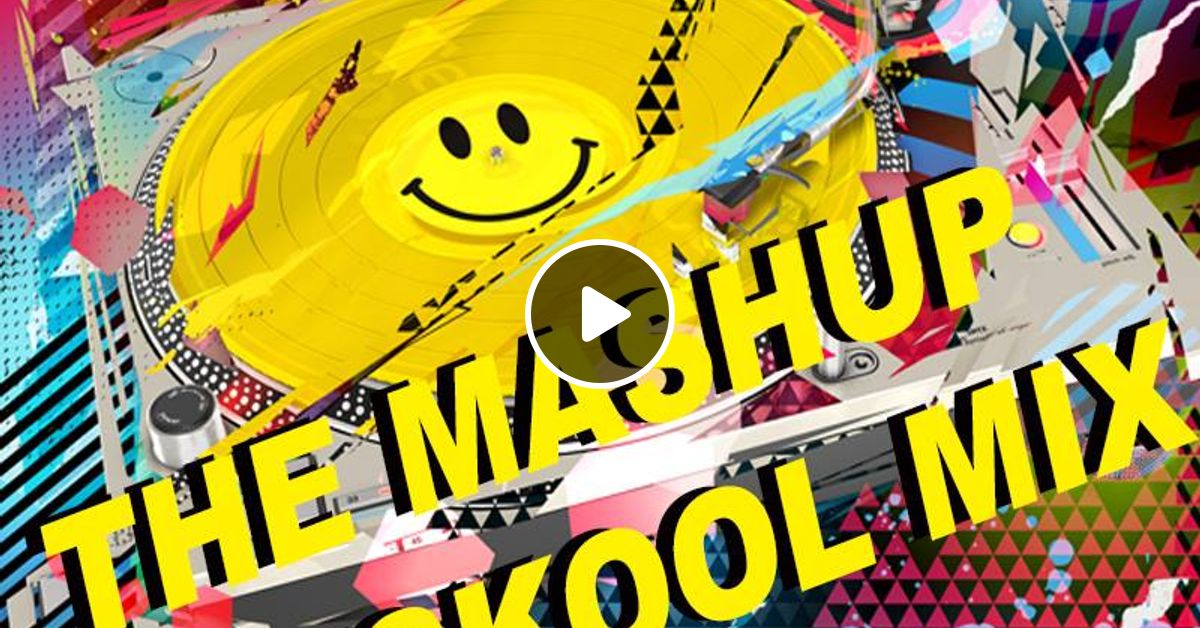The Mashup Old Skool Mix Mixed By Jamie B By Jamie B Mixcloud