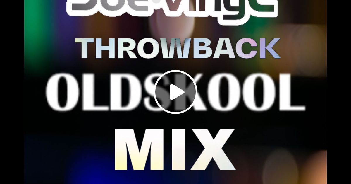 Joe Vinyl Old Skool Throwback Mix By Joe Vinyl Los Angeles Ca