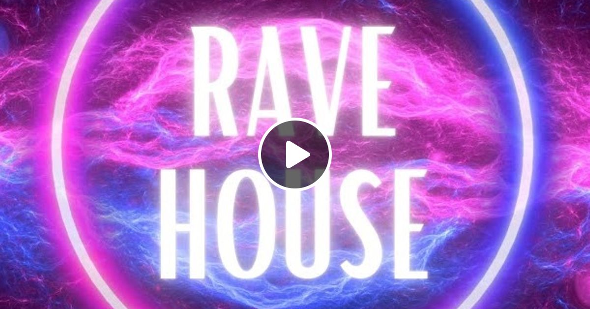 Rave House By Radius Mixcloud