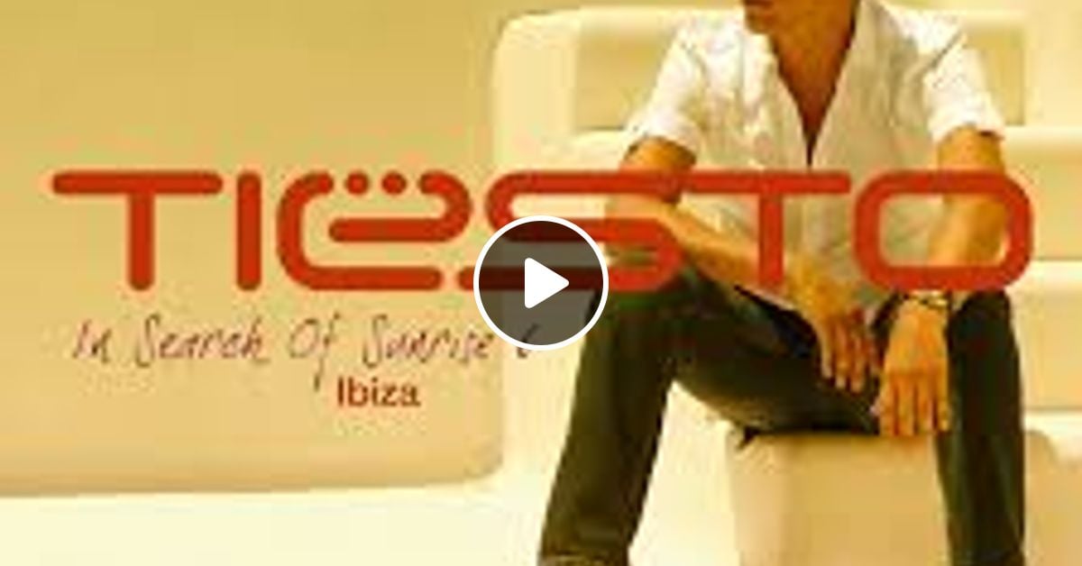 Tiësto - In Search Of Sunrise 6 Ibiza Disc1 by Ivan Shaw | Mixcloud