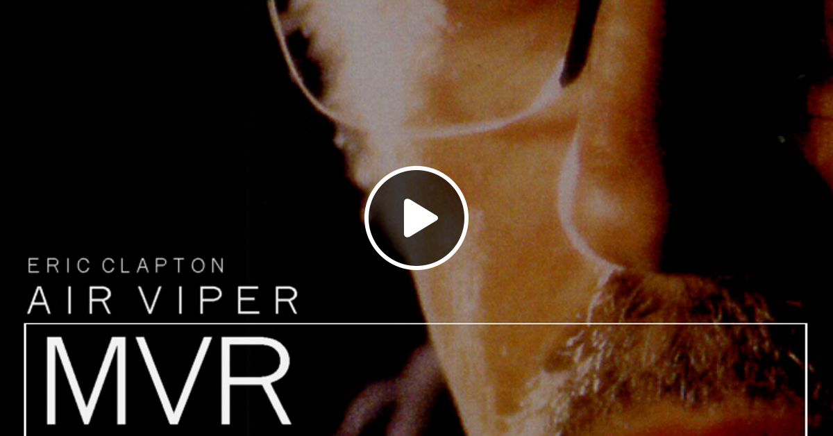 56) Eric Clapton - Air Viper (The Pond, Anaheim. California) 29.05 
