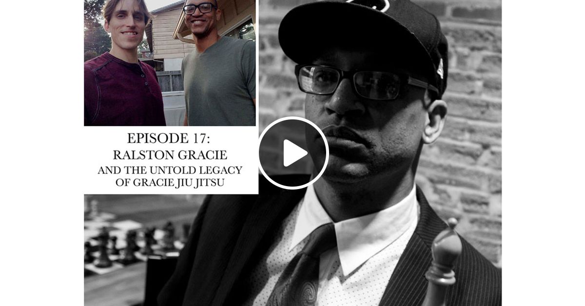 Bishop Chronicles 17 Ralston Gracie And The Untold Legacy Of Gracie Jiu Jitsu By Pharcyde Tv Mixcloud
