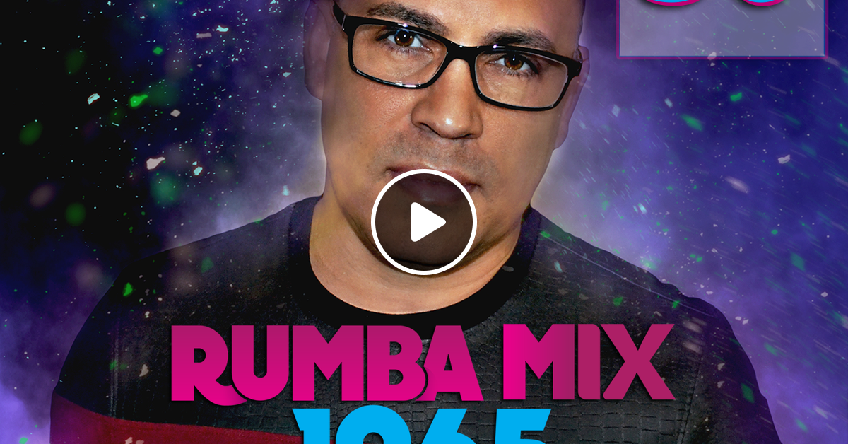 DJ Bash Rumba Mix Episode 30 by DJ Bash Mixcloud
