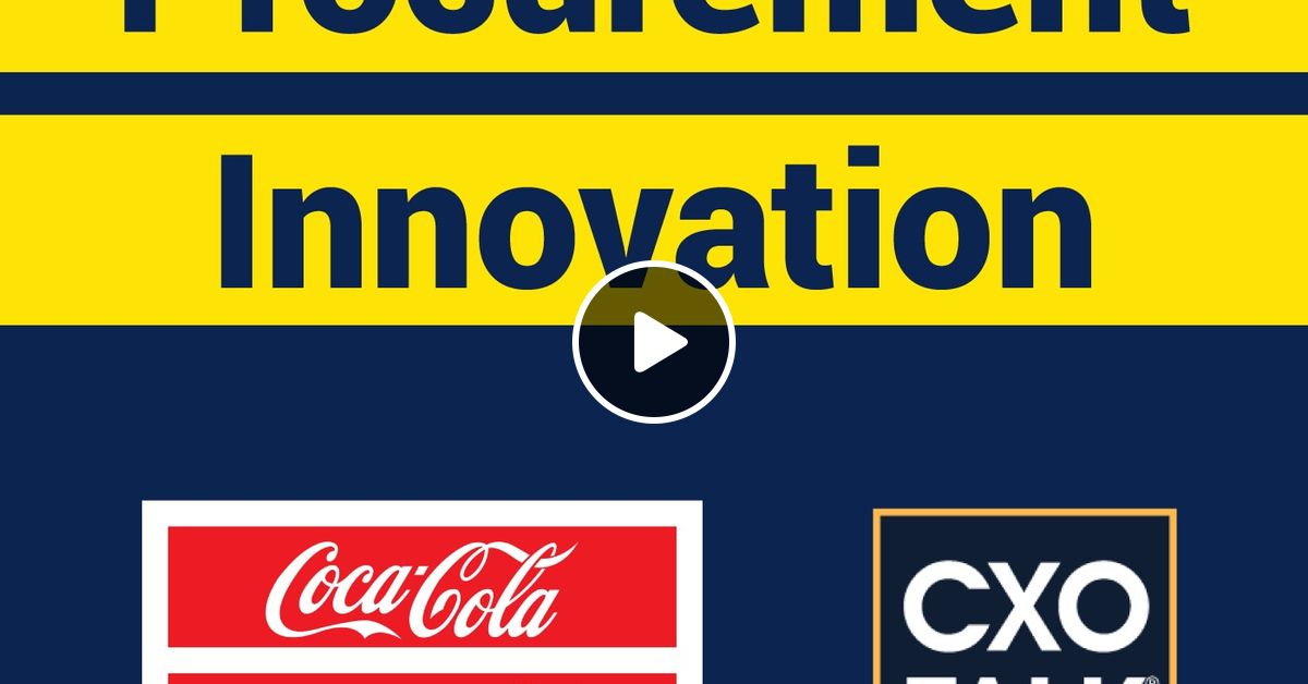 Procurement Innovation With Coca Cola Femsa And Sap Ariba By Cxotalk Leadership Innovatio Mixcloud