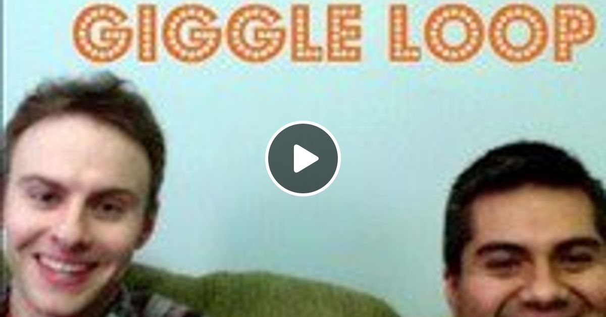 The Giggle Loop Show Episode 11 (Four Loko Music Edition) by The
