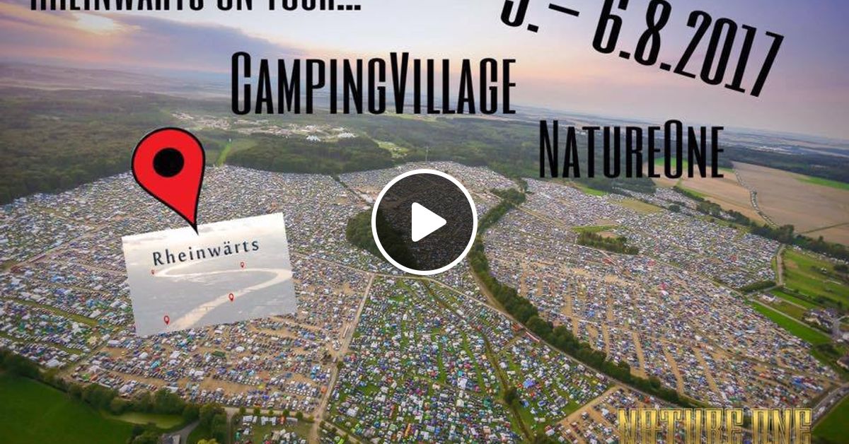 Renes Nature One 17 Rheinwarts Camp 5 08 17 By Renes Mixcloud