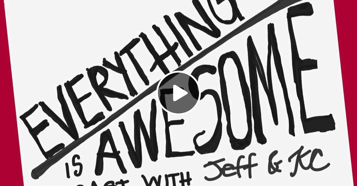 Episode 48 But There Will Be Pain Ft Dr Kirk Honda By Everything Is Awesome With Jef Mixcloud