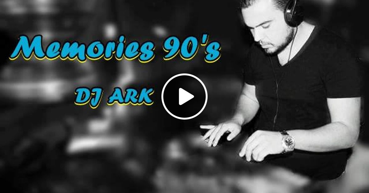 Dj Ark Memories 90 S By Bassem Zrida Dj Ark Hysteria Mixcloud Ricardo espino, dj ark, carl v. bassem zrida dj ark hysteria mixcloud