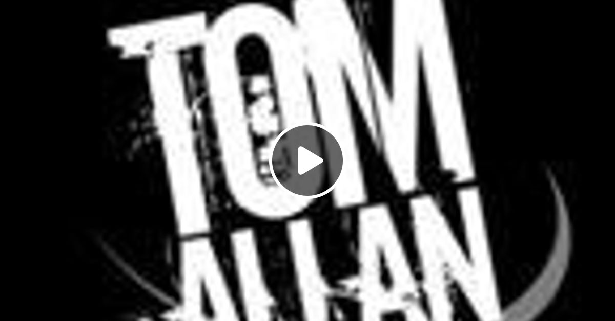Tom Allan - Podcast 012: Lockdown 02 - 25 July 2020 by TOM ALLAN - DJ Mix Podcast | Mixcloud