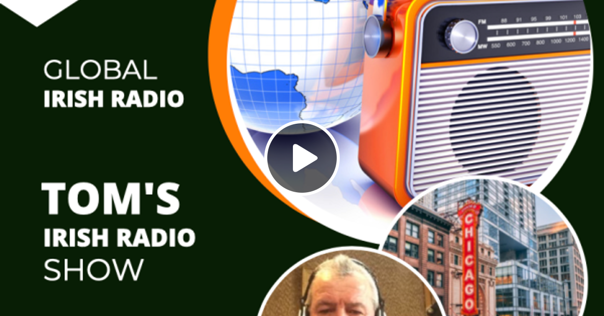 Tom Flannery Tom's Irish Radio Show 25.04.2022 by Global Irish Radio Mixcloud