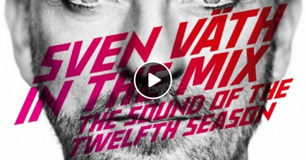 sven vath sound of the 6th season