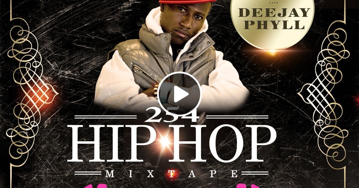 Dj Phyll Kenyan 254 Hip Hop {Back & Forth} by Deejay Phyll Mixcloud