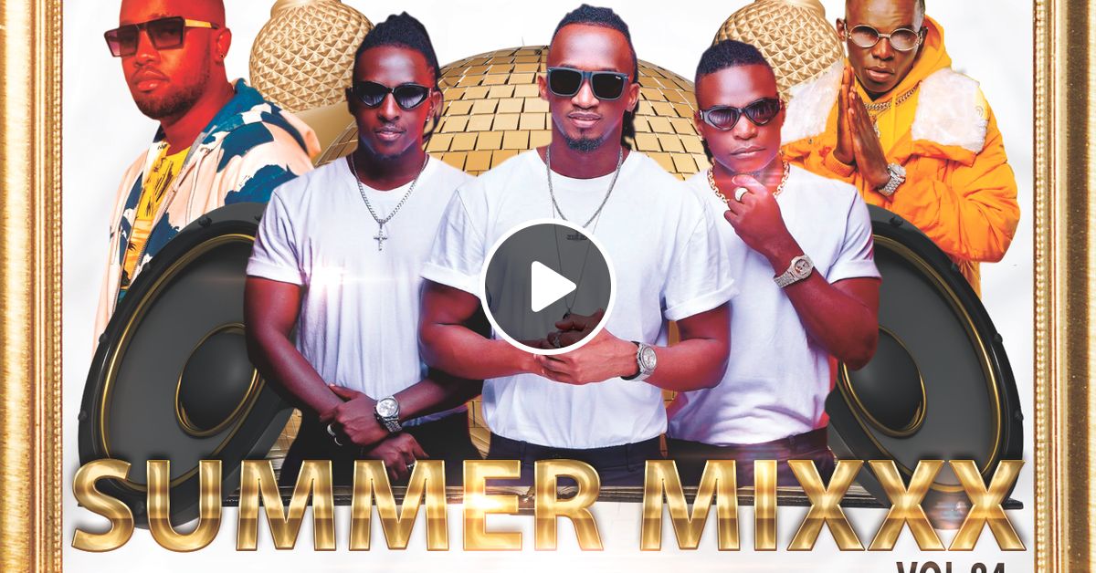 Summer Mixxx Vol 84 (Gutujja) Revised Dj Mutesa Pro by Dj Mutesa Pro