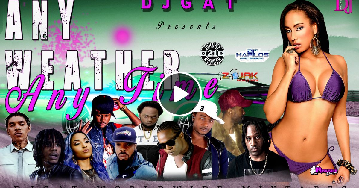 Dancehall MIX dj gat any weather any time april 2019 raw.