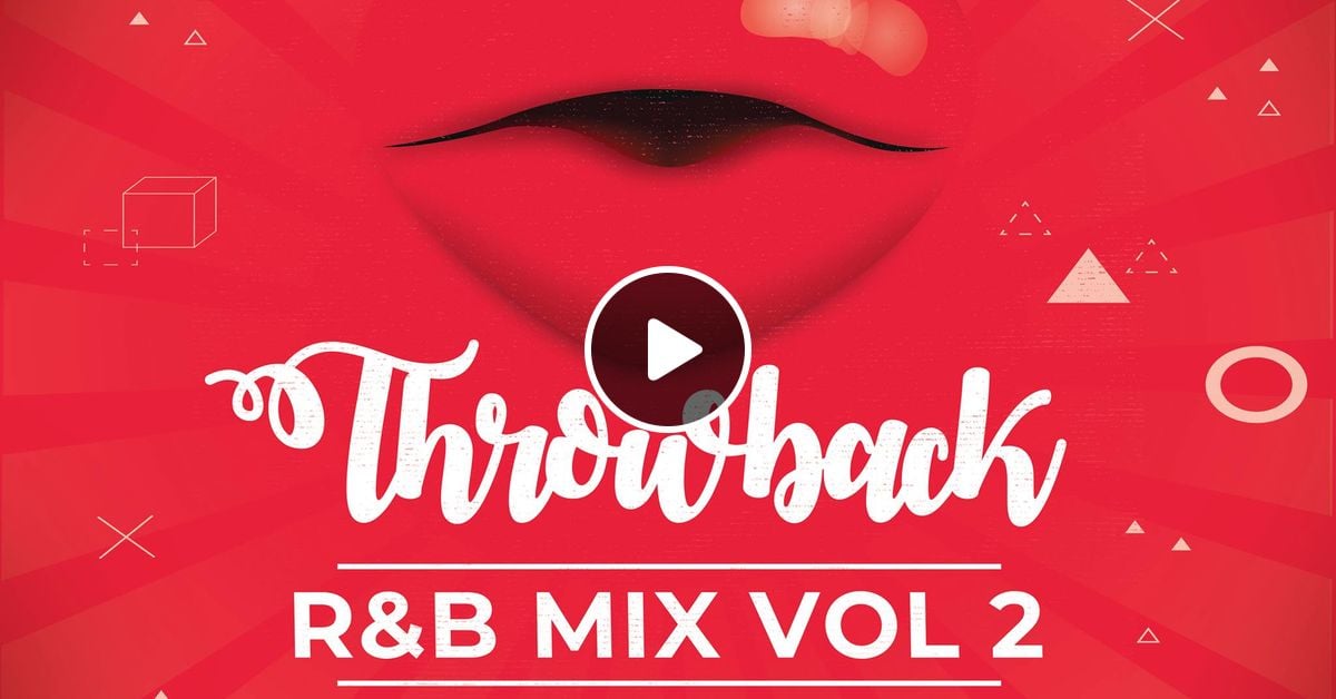 Throwback RnB Mix Vol 2 [2000's] by Dj Shinski | Mixcloud