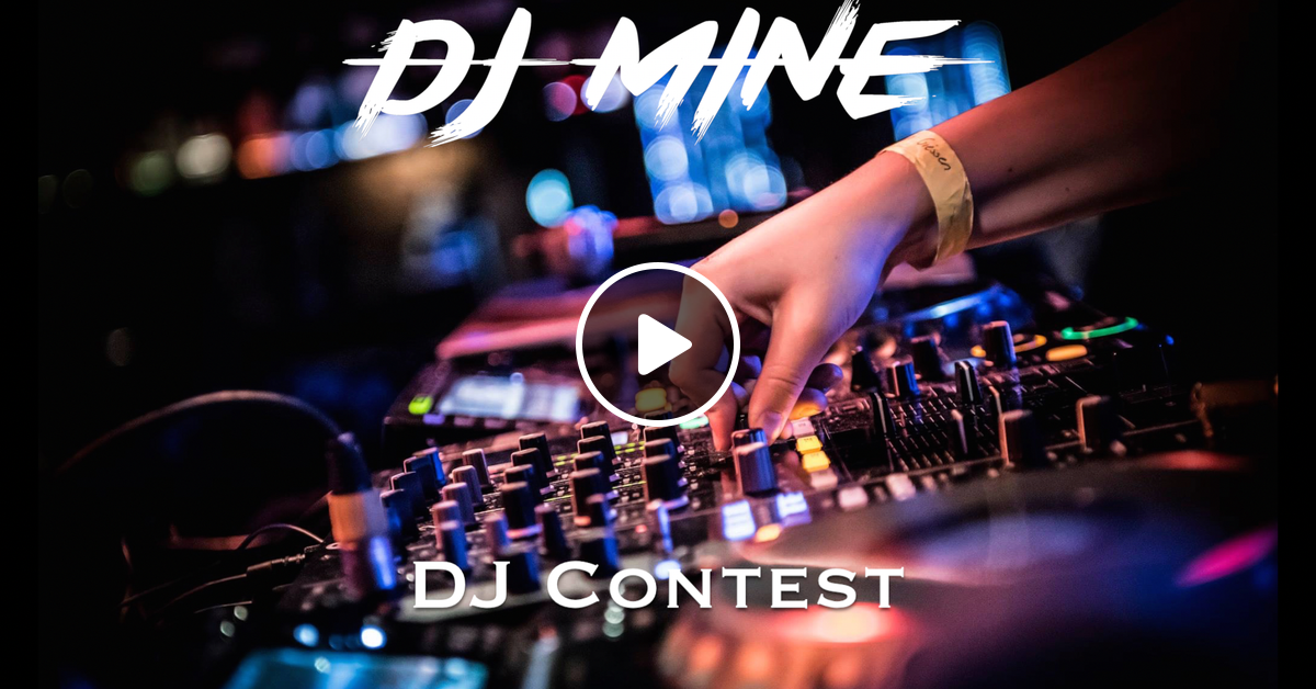 DJMine - DJ Contest by DJMine | Mixcloud