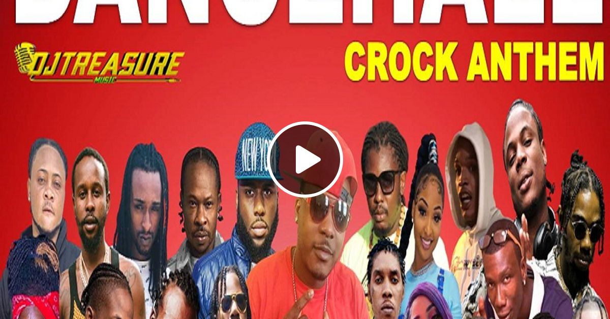 Dancehall Mix March 2022 DJ Treasure Dancehall Mix 2022 CROCK ANTHEM