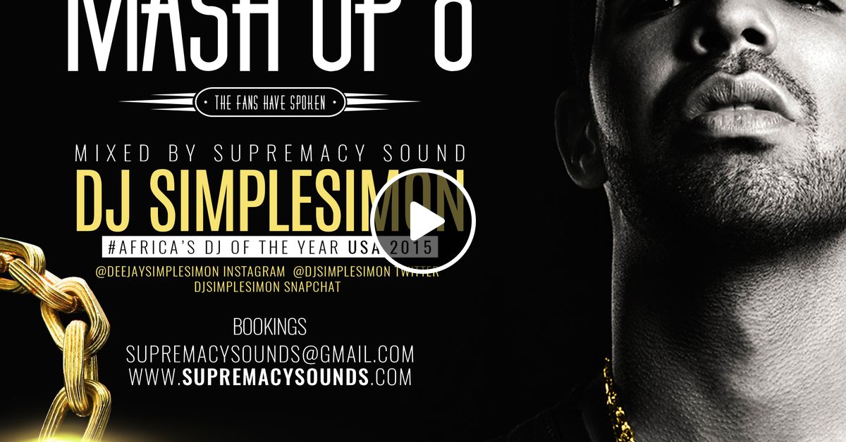 Mash Up Vol 8 The Fans Have Spoken By Supremacy Sounds Mixcloud