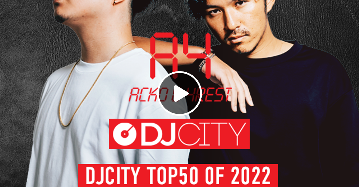 Djcity Top50 Of Year 2022 Mixed By A4 By Genre Bndr Djculture Mixcloud