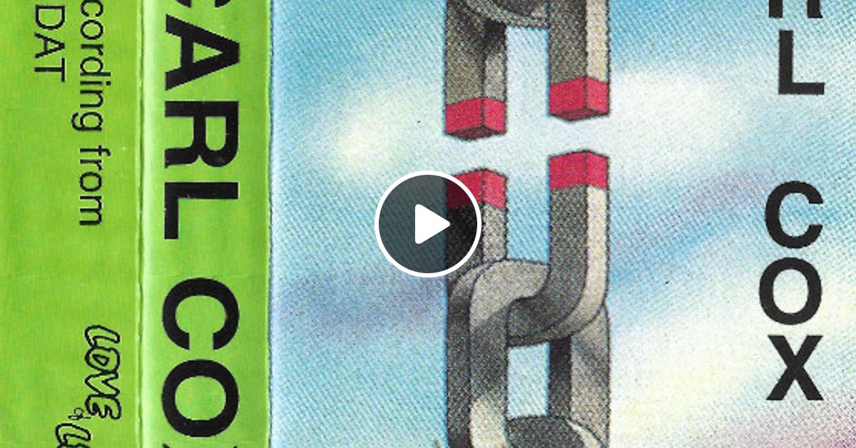 Carl Cox - Love Of Life - May 1995 by Rave Archive UK | Mixcloud