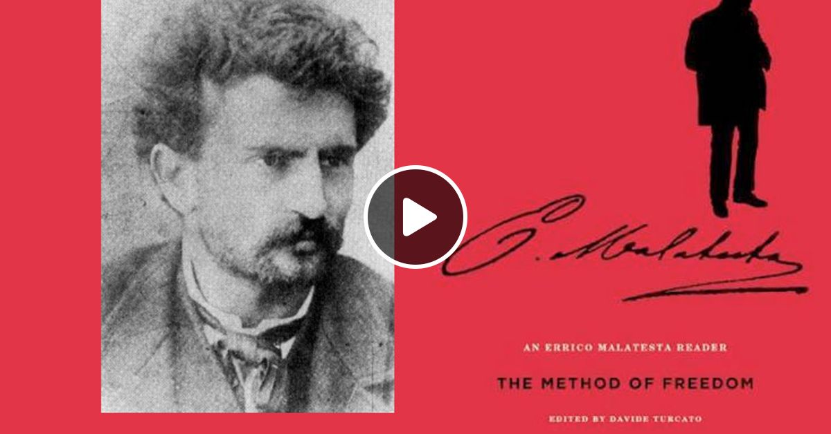 Errico Maletesta Ideas On Anarchism In Ten Words Talk By