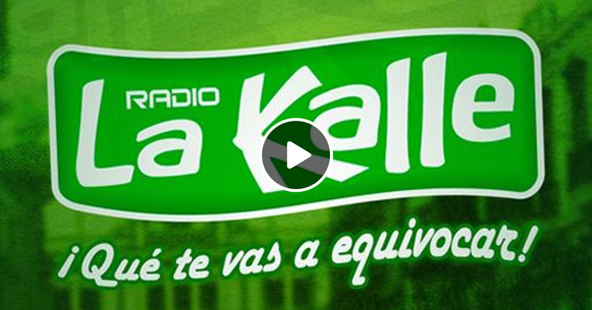 Fatídico Cósmico Leyes y regulaciones Radio La Kalle 96.1 FM ¡Que Te Vas A Equivocar! (Un Plancito En La Kalle)  24-05-2021 by NintendoFutureElectroXXI | Mixcloud