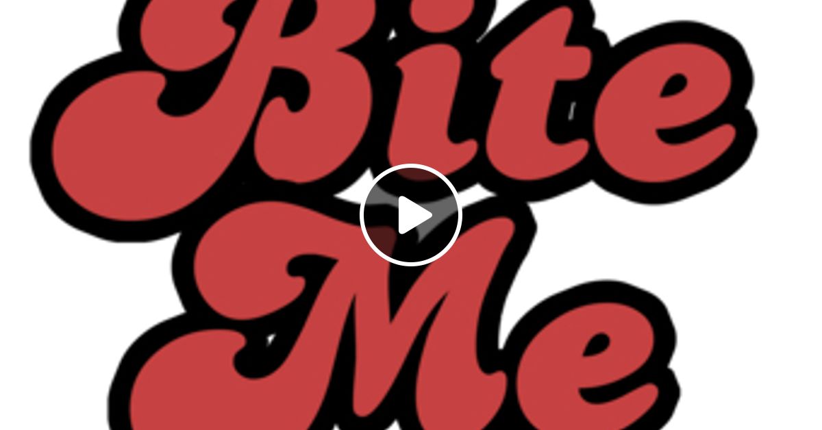 Bit me. Bite надпись. Bite me. Bite me сленг. Bite me перевод.