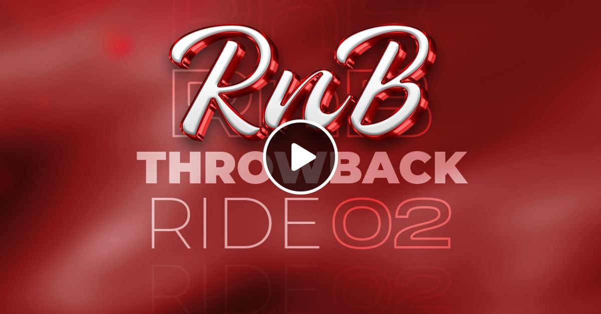 DJ TOPHAZ RNB THROWBACK RIDE 02 by Tophaz Mixcloud