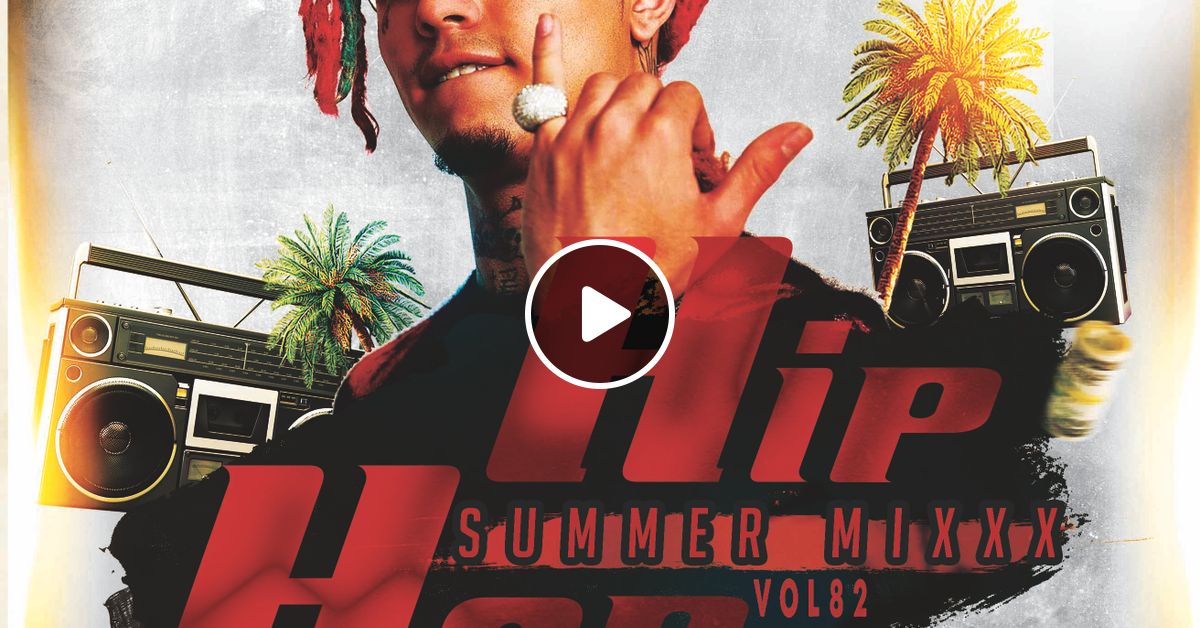 Summer Mixxx Vol 82 (Hip Hop & R`nB) Dj Mutesa Pro by Dj Mutesa Pro