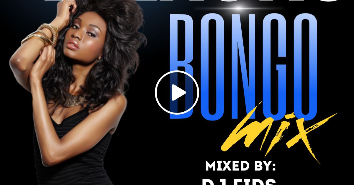 BAIKOKO BONGO MIX2021 DJ FIDS by DJ FIDS Mixcloud