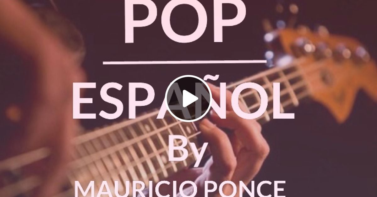 SET ESPAÑOL BY MAURICIO PONCE by Mauricio Ponce Fal Mixcloud