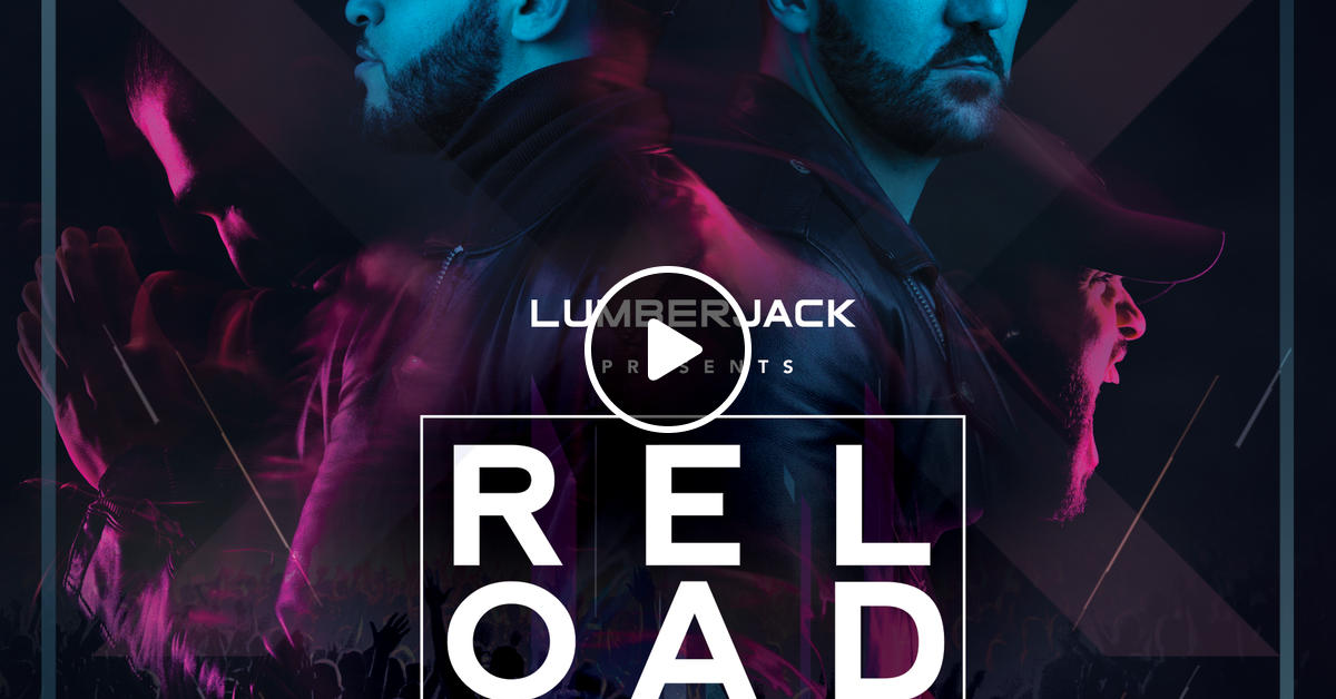 Lumberjack x Reload Radio 128 by Lumberjack listeners Mixcloud