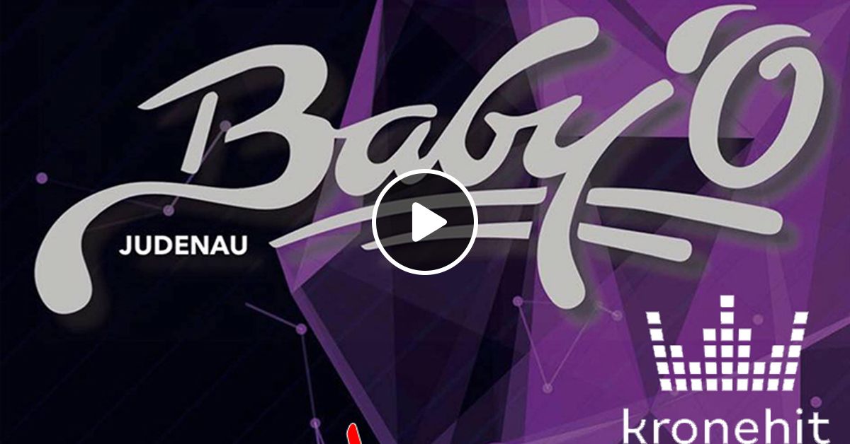 Youngstyle Baby O Judenau Live Kronehit By Alex Morgan Mixcloud
