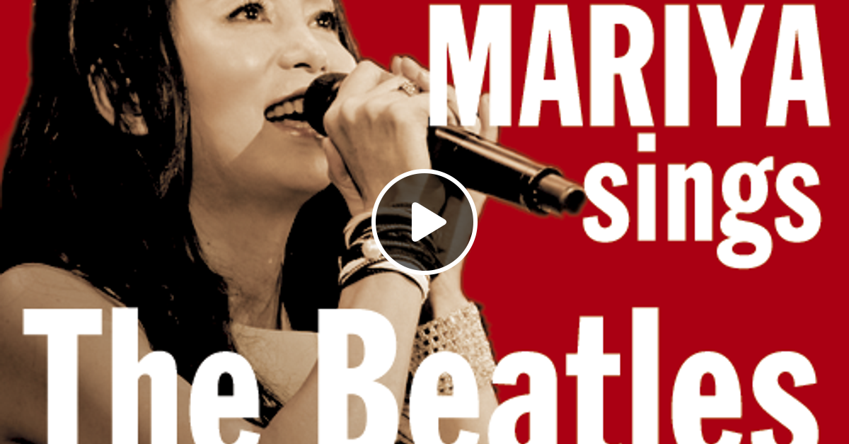 あゆ　竹内まりや　バラエティ　リクエスト　ビートルズ　オールディーズ 竹内まりや Sings The Beatles by yooheye | Mixcloud