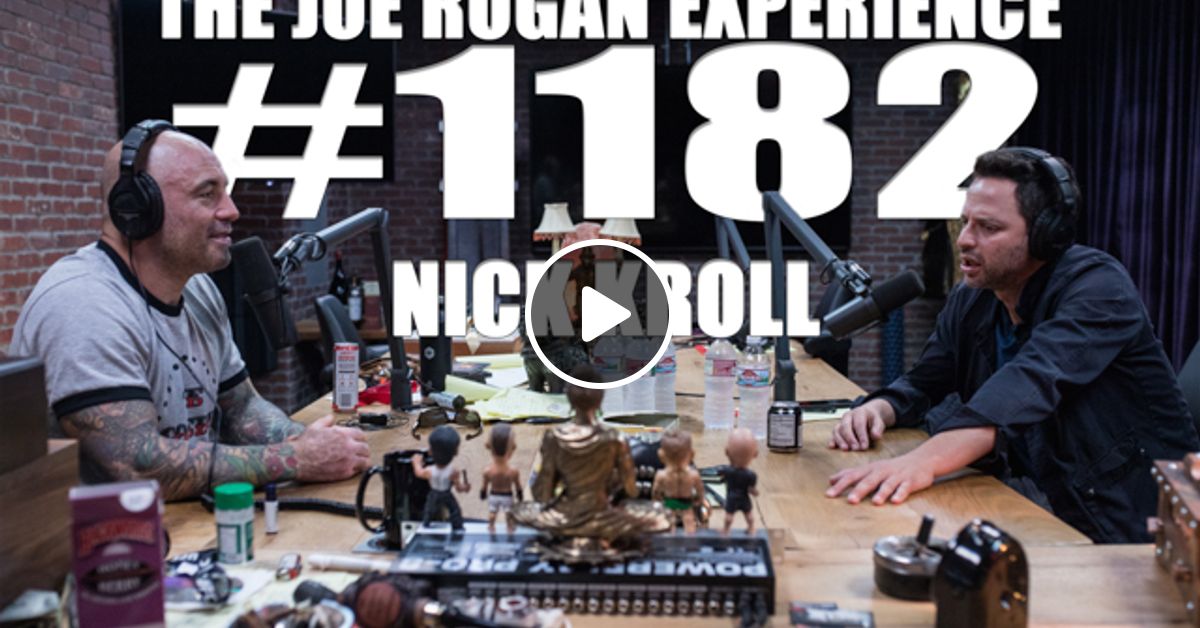 1182 Nick Kroll By The Joe Rogan Experience Mixcloud