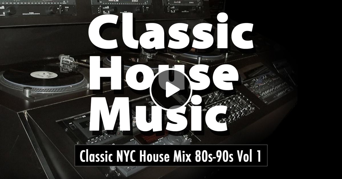 Classic NYC House Music Mix 80s - 90s Vol 1 by Old Skool Rewind | Mixcloud