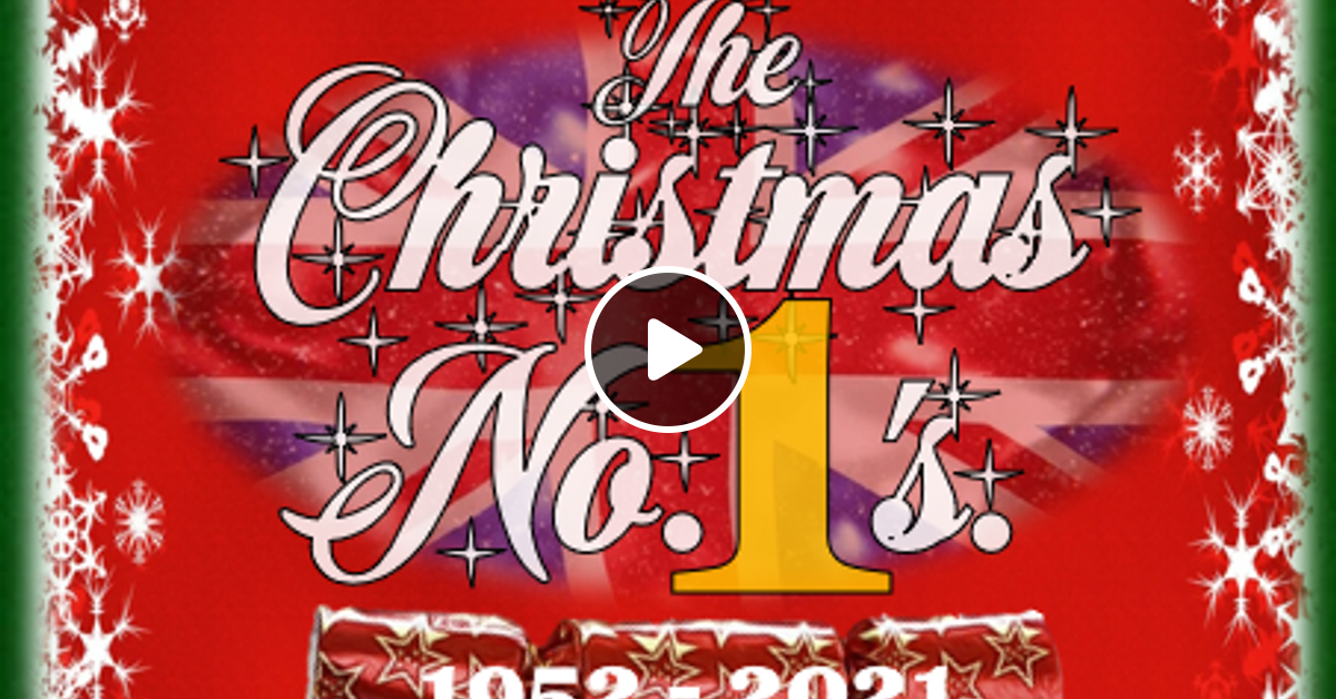 EVERY UK CHRISTMAS NUMBER 1 SINGLE 1952 2021 PART 2 by RPM Mixcloud