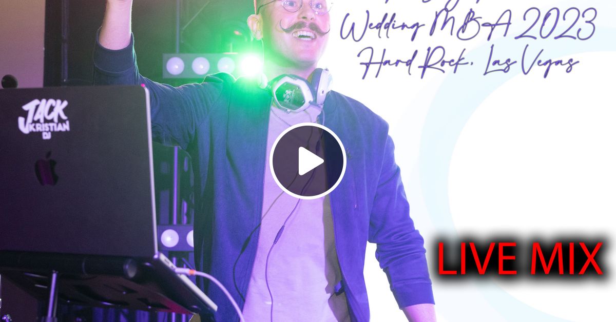 2023 Wedding MBA DJ Takeover (Live in Las Vegas) by Jack Kristian DJ