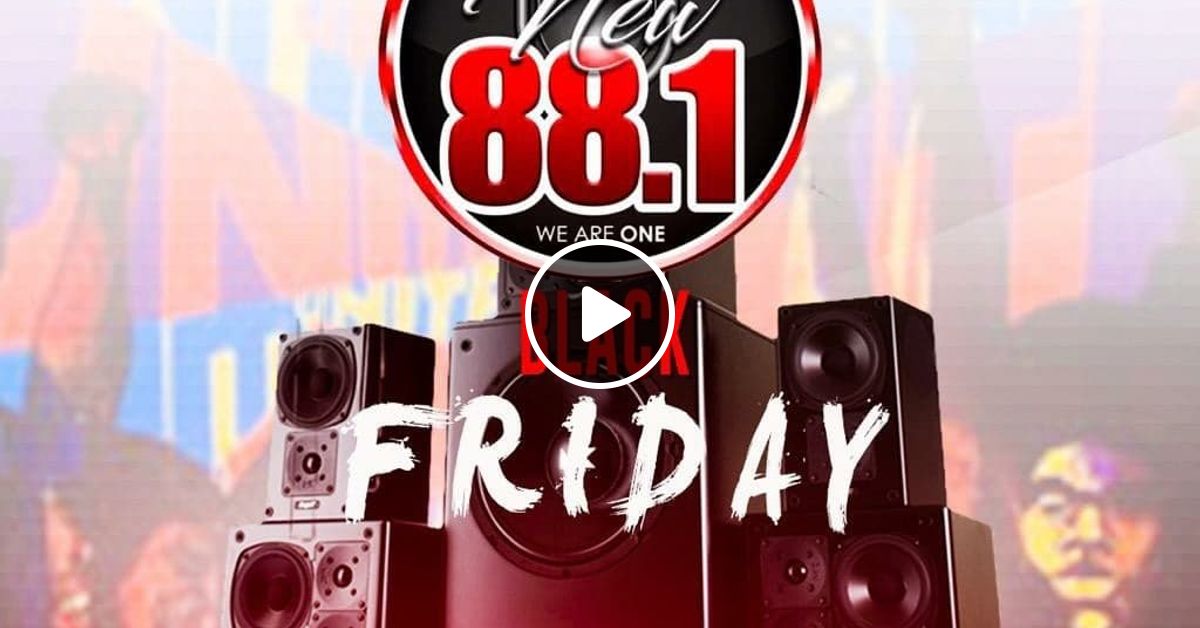 11 29 19 Black Friday Takeover On Power 88 1fm Las Vegas By The Infamous Dj Remix Mixcloud