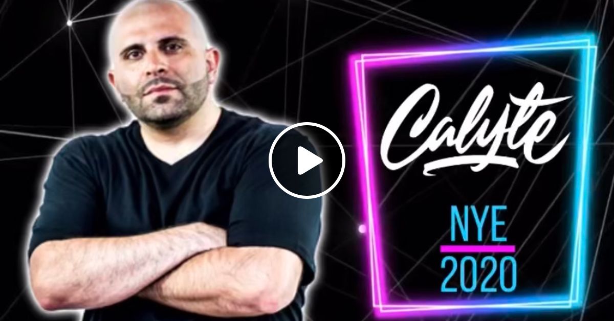 NEW YEARS EVE 2020 (Live Set Secret Location) by DJ CALYTE (KahLeet) Mixcloud