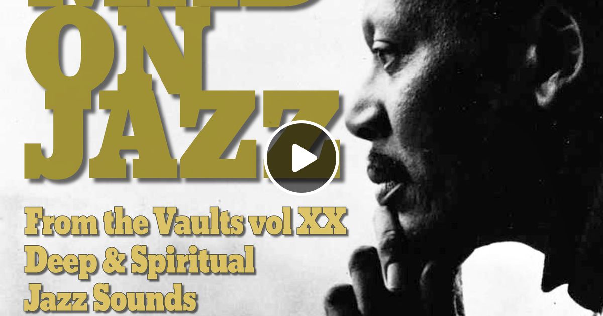 Madonjazz From The Vaults Vol 20 Deep Spiritual Jazz Sounds By