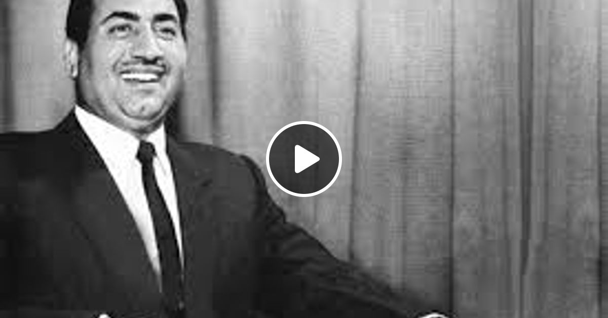 31 Jul 2017 Remembering The Legend Mohammad Rafi Sahab The Ultimate Hindi Playback Singer By Sadabahar Nagmein Mixcloud
