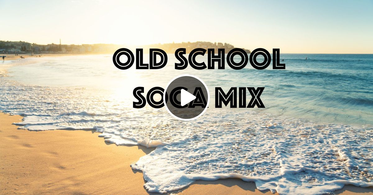 Old School Soca Mix by TheHistoryOfMixing Mixcloud