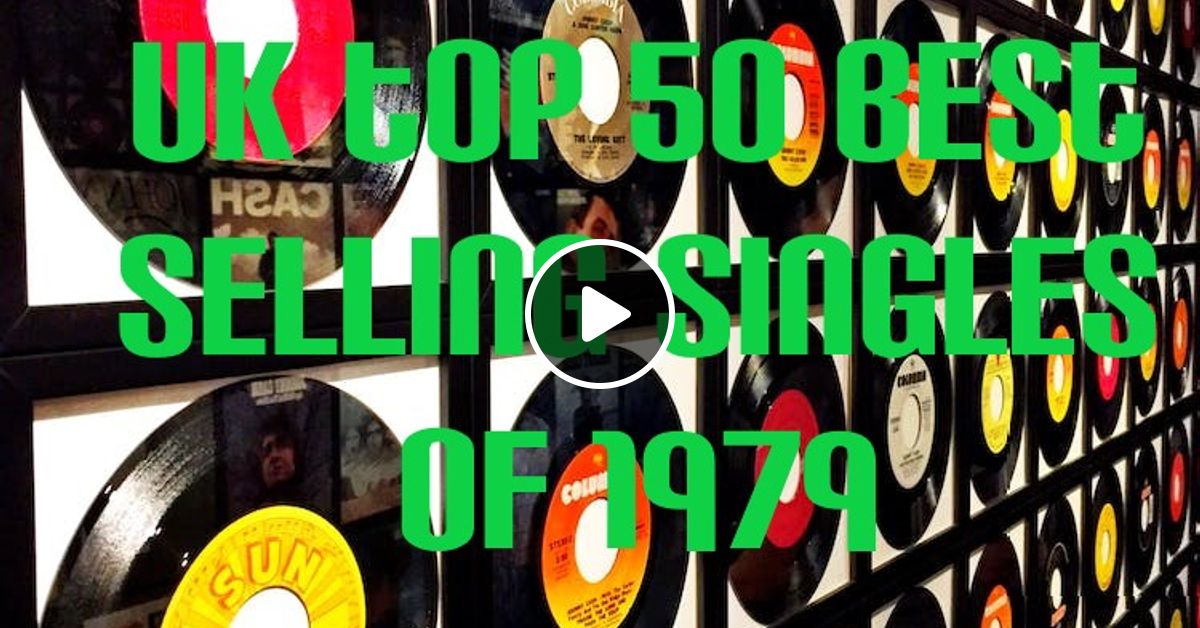 UK Top 50 Best Selling Singles Of 1979 by Mark Roberts Mixcloud