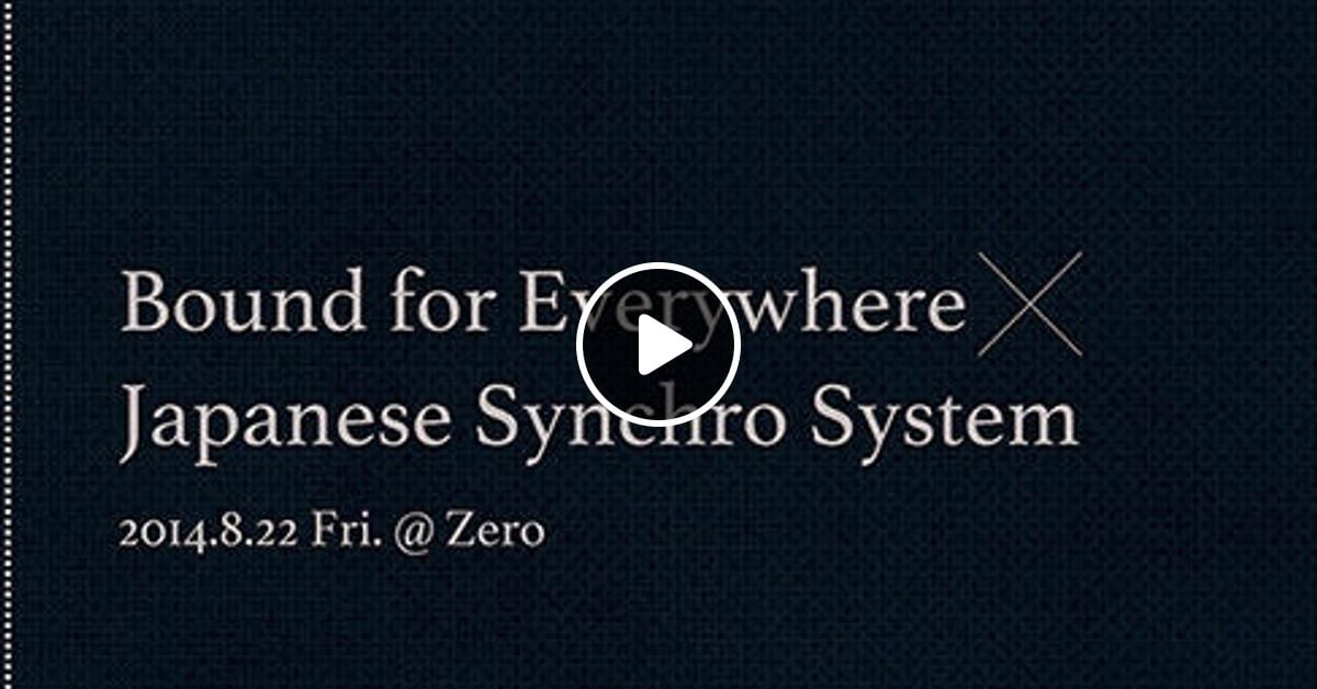 JAPANESE SYNCHRO SYSTEMZero青山2014.8.22_5am to 7am by japanese_synchro