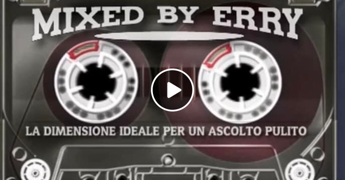Mixed By Erry 2023 2024. Le Nuove Reinterpretazioni by Anni 80