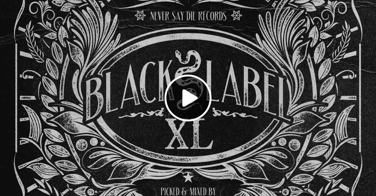 Never say die black label