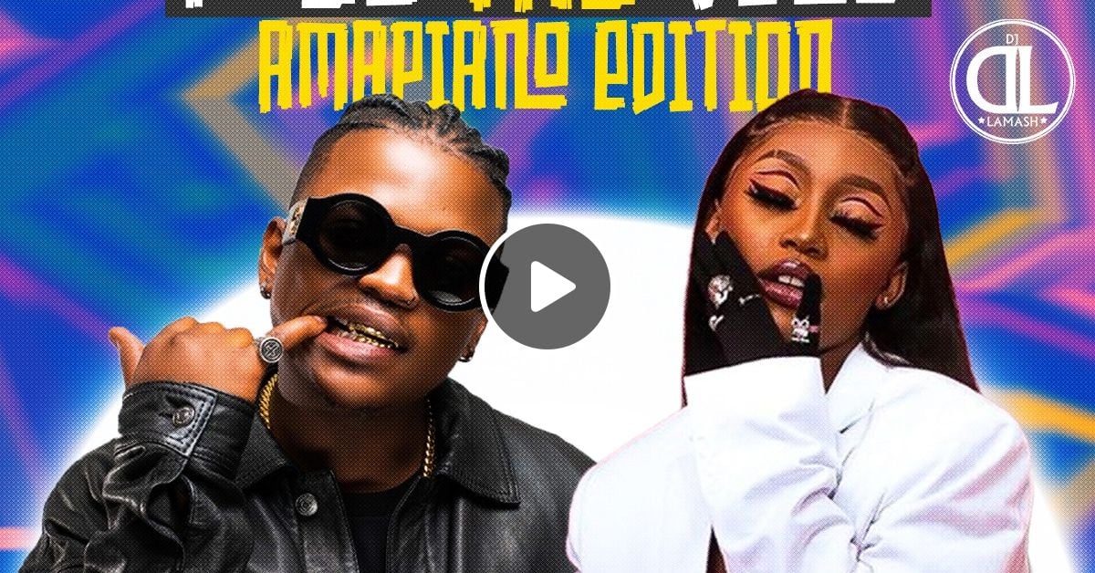 DJ LAMASH254FEEL THE VIBE 4{AMAPIANO EDITION} by dj_lamash Mixcloud