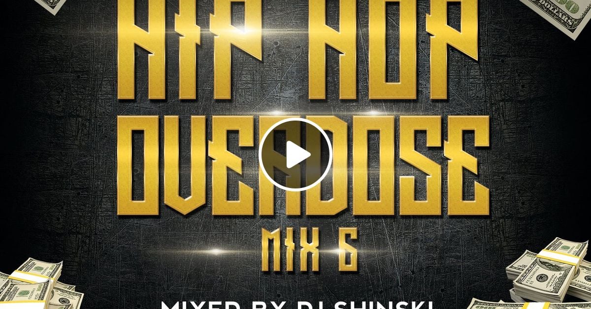 Hip Hop Overdose Mix Vol 6 Ft [Migos, Cardi B, Drake, Tyga