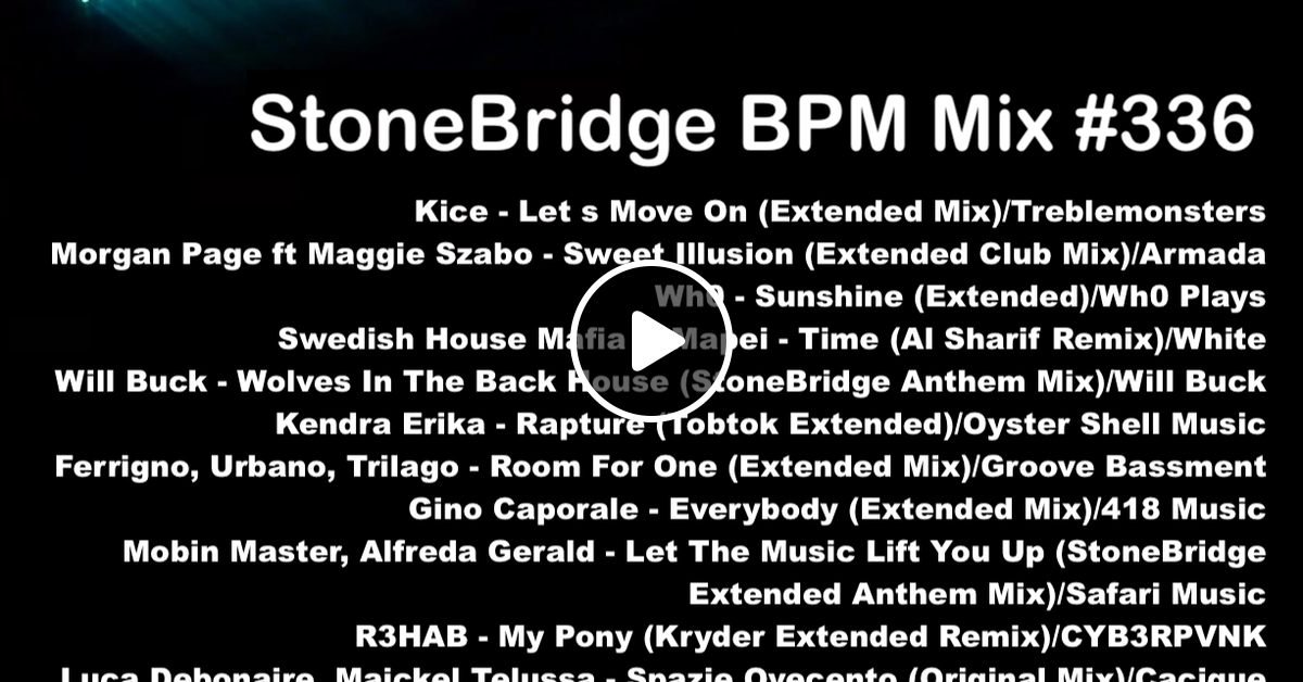 336 StoneBridge BPM Mix by StoneBridge | Mixcloud